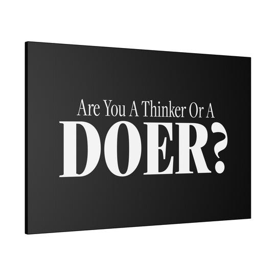 Thinker vs Doer