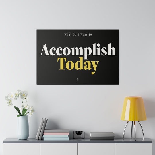 Motivational Canvas | Accomplish Today